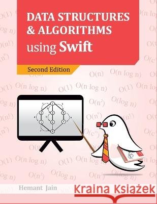 Data Structures and Algorithms using Swift Hemant Jain   9798367543575 Independently Published - książka