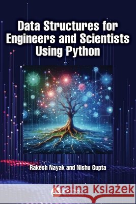 Data Structures for Engineers and Scientists Using Python Nishu (Chandigarh University, India) Gupta 9781032840031 Taylor & Francis Ltd - książka