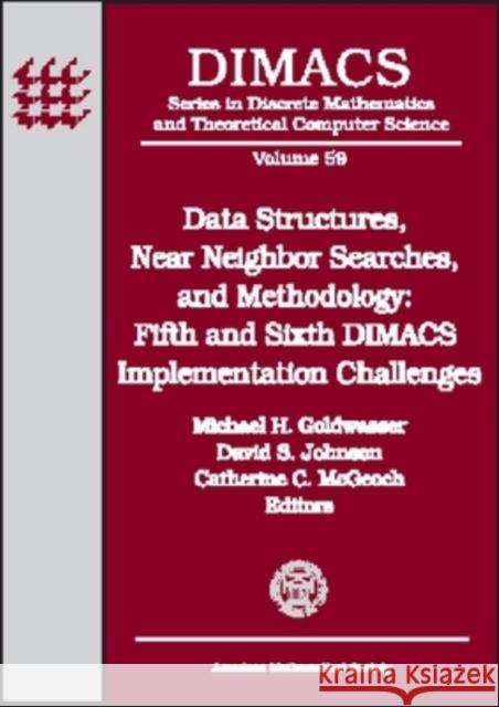 Data Structures, Near Neighbor Searches and Methodology : Fifth and Sixth DIMACS Implementation Challenges  9780821828922 AMERICAN MATHEMATICAL SOCIETY - książka