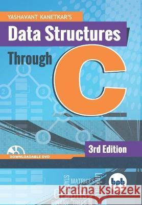 Data Structures Through C: Learn the fundamentals of Data Structures through C (English Edition) Yashavant Kanetkar 9789388511391 Bpb Publications - książka