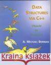 Data Structures Via C++: Objects by Evolution A. Michael Berman 9780195108439 Oxford University Press