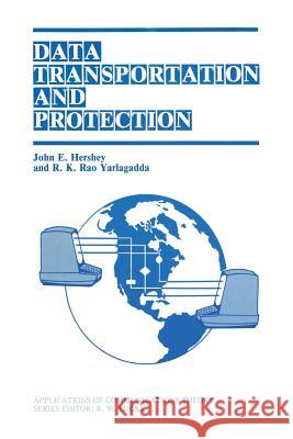 Data Transportation and Protection John E Rao K John E. Hershey 9781461292906 Springer - książka