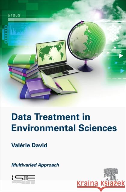 Data Treatment in Environmental Sciences  David, Valerie 9781785482397  - książka