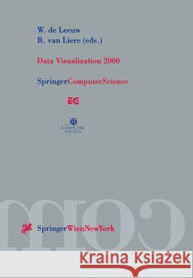Data Visualization 2000: Proceedings of the Joint Eurographics and IEEE Tcvg Symposium on Visualization in Amsterdam, the Netherlands, May 29-3 Leeuw, W. De 9783211835159 Springer - książka