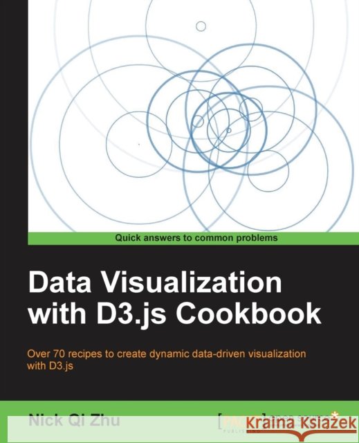 Data Visualization with D3.js Cookbook Nick Qi Zhu 9781782162162 Packt Publishing - książka
