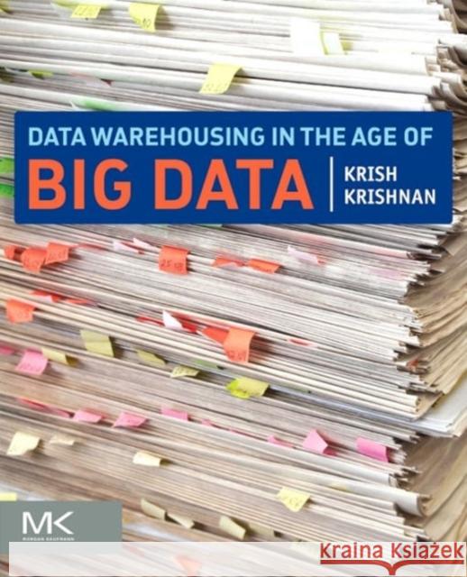 Data Warehousing in the Age of Big Data Krish Krishnan 9780124058910  - książka