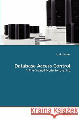 Database Access Control Philip Masser 9783639318197 VDM Verlag - książka