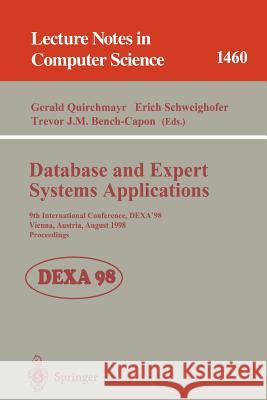 Database and Expert Systems Applications: 9th International Conference, Dexa'98, Vienna, Austria, August 24-28, 1998, Proceedings Quirchmayr, Gerald 9783540649502 Springer - książka