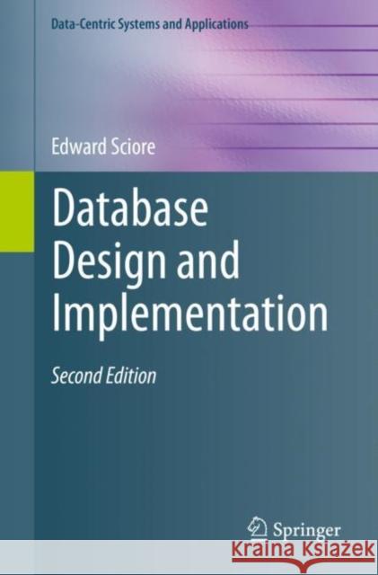 Database Design and Implementation: Second Edition Sciore, Edward 9783030338350 Springer - książka