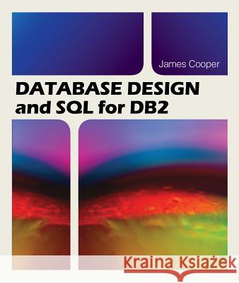 Database Design and SQL for DB2 James Cooper 9781583473573 MC Press - książka