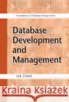 Database Development and Management Lee Chao 9780849333187 Auerbach Publications