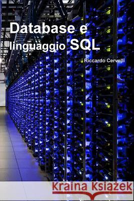 Database e linguaggio SQL Cervelli, Riccardo 9781291502718 Lulu Press Inc - książka