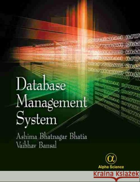 Database Management System Ashima Bhatnagar Bhatia, Vaibhav Bansal 9781842659205 Alpha Science International Ltd - książka