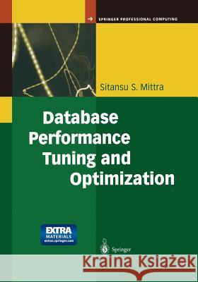 Database Performance Tuning and Optimization: Using Oracle Mittra, Sitansu S. 9781475776973 Springer - książka