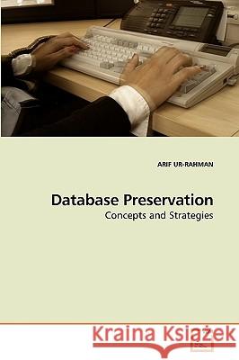 Database Preservation Arif Ur-Rahman 9783639247121 VDM Verlag - książka