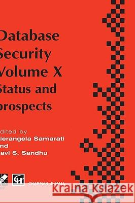 Database Security X: Status and Prospects Samarati, Pierangela 9780412808203 Chapman & Hall - książka