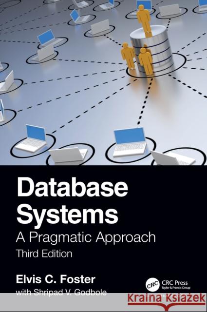 Database Systems: A Pragmatic Approach, 3rd edition Foster, Elvis C. 9781032217321 Auerbach Publications - książka