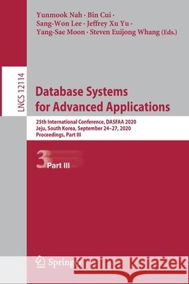 Database Systems for Advanced Applications: 25th International Conference, Dasfaa 2020, Jeju, South Korea, September 24-27, 2020, Proceedings, Part II Nah Yunmook Bin Cui Sang-Won Lee 9783030594183 Springer - książka