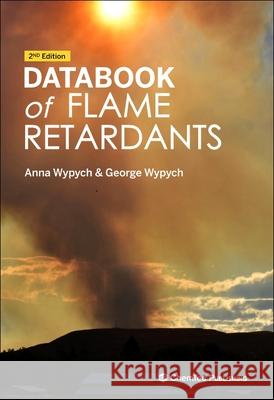 Databook of Flame Retardants Anna Wypych George Wypych 9781774670743 Chemtec Publishing - książka