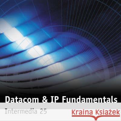 Datacom and IP Fundamentals Intermedia 25 9781580533539 Artech House Publishers - książka