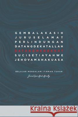 Datang Mendekat: Belajar Untuk Mendalami Firman Tuhan Greatly, Love God 9781714422456 Blurb - książka