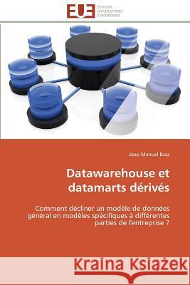 Datawarehouse Et Datamarts Dérivés Braz-J 9783841798879 Editions Universitaires Europeennes - książka