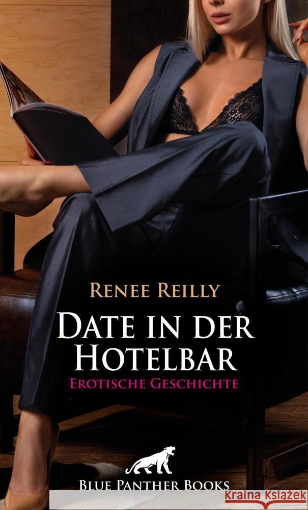 Date in der Hotelbar | Erotische Geschichte + 3 weitere Geschichten Reilly, Renee 9783756161591 blue panther books - książka