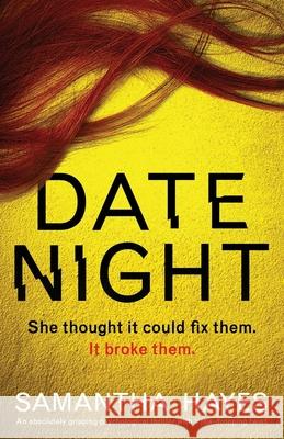 Date Night: An absolutely gripping psychological thriller with a jaw-dropping twist Samantha Hayes 9781786817662 Bookouture - książka