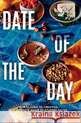 Date Of The Day Ayesha Erkin   9798218184636 Ayesha Erkin - książka