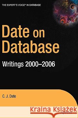 Date on Database: Writings 2000-2006 Date, Christopher 9781590597460 Apress - książka