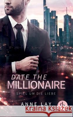 Date the Millionaire: Spiel um die Liebe Anne Lay 9783968173856 DP Verlag - książka