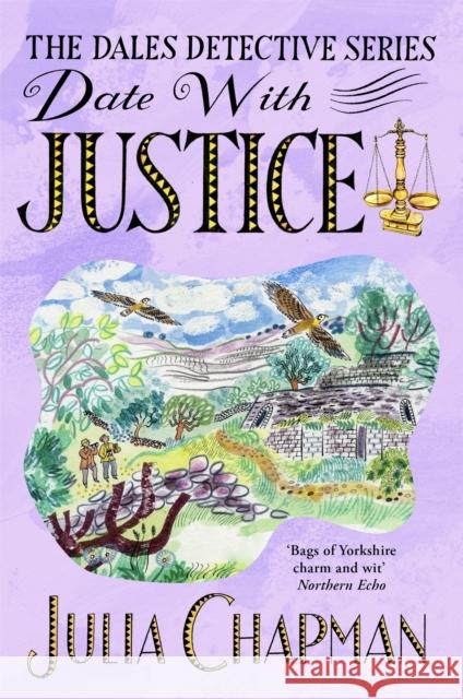 Date with Justice: A Delightfully Cosy Mystery Packed Full of Yorkshire Charm! Julia Chapman 9781529095432 Pan Macmillan - książka