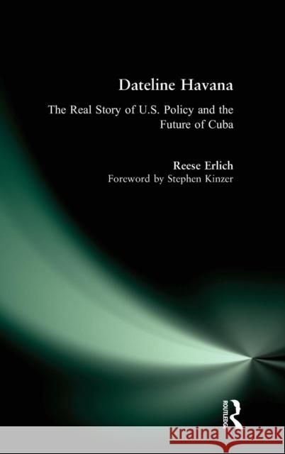 Dateline Havana: The Real Story of Us Policy and the Future of Cuba Reese Erlich 9780981576978 Polipoint Press - książka