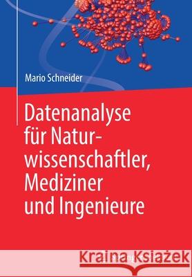 Datenanalyse Für Naturwissenschaftler, Mediziner Und Ingenieure Schneider, Mario 9783662618653 Springer Spektrum - książka