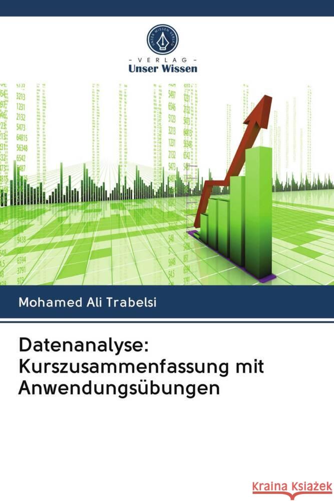 Datenanalyse: Kurszusammenfassung mit Anwendungsübungen Trabelsi, Mohamed Ali 9786203083736 Verlag Unser Wissen - książka