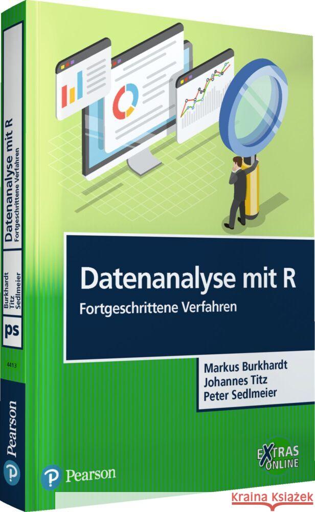 Datenanalyse mit R: Fortgeschrittene Verfahren Burkhardt, Markus, Titz, . Johannes, Sedlmeier, Peter 9783868944136 Pearson Studium - książka