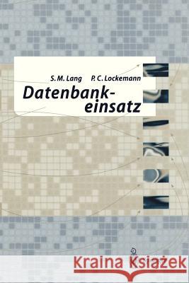 Datenbankeinsatz Stefan Lang Peter C. Lockemann 9783540585589 Springer - książka
