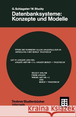 Datenbanksysteme: Konzepte Und Modelle Gunter Schlageter                        Wolffried Stucky 9783519123392 Springer - książka