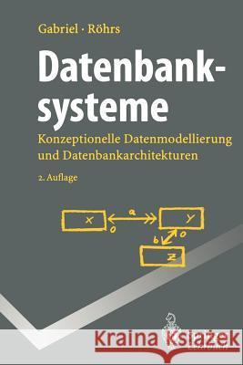 Datenbanksysteme: Konzeptionelle Datenmodellierung Und Datenbankarchitekturen Gabriel, Roland 9783540600794 Springer - książka