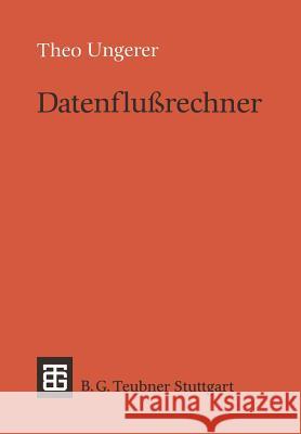 Datenflußrechner Ungerer, Theo 9783519021285 Springer - książka