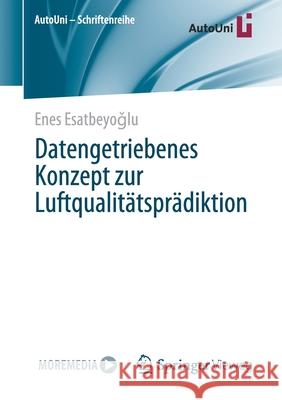 Datengetriebenes Konzept Zur Luftqualitätsprädiktion Esatbeyoǧlu, Enes 9783658336721 Springer Vieweg - książka