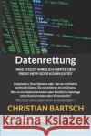 Datenrettung: Was steckt wirklich hinter dem Preis? Nepp oder Komplexität Bartsch, Christian 9798832519920 Independently Published