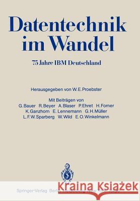 Datentechnik Im Wandel: 75 Jahre IBM Deutschland Wissenschaftliches Jubiläumssymposium Bauer, G. 9783540163879 Springer - książka