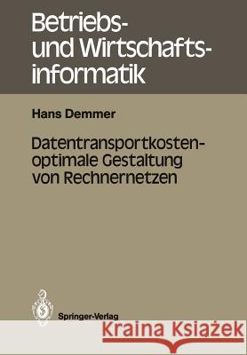 Datentransportkostenoptimale Gestaltung von Rechnernetzen Hans Demmer 9783540179191 Springer-Verlag Berlin and Heidelberg GmbH &  - książka