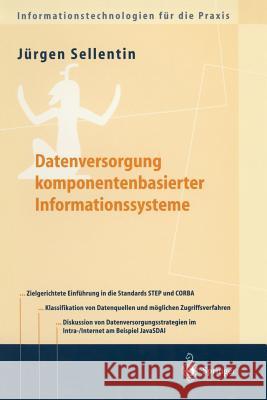 Datenversorgung Komponentenbasierter Informationssysteme J]rgen Sellentin Ja1/4rgen Sellentin 9783540677284 Springer - książka