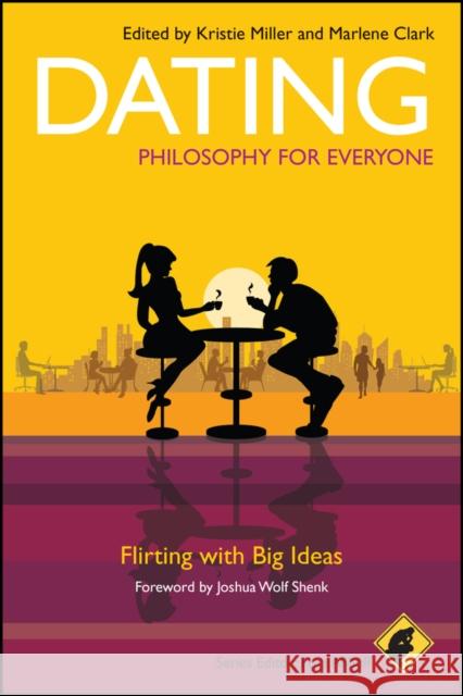 Dating - Philosophy for Everyone: Flirting with Big Ideas Allhoff, Fritz 9781444330229  - książka