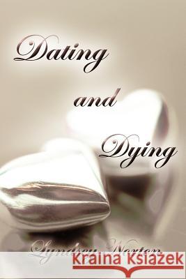 Dating and Dying Lyndsey Norton 9781467890687 Authorhouse - książka