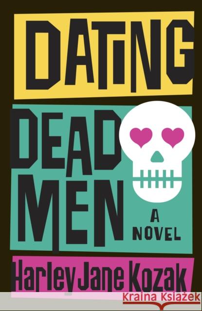 Dating Dead Men Harley Jane Kozak 9780767921237 Broadway Books - książka