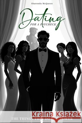 Dating For A Paycheck: The Things They Do For Power McQueen, Sharonda 9798349464157 Divine Ghost Writers - książka