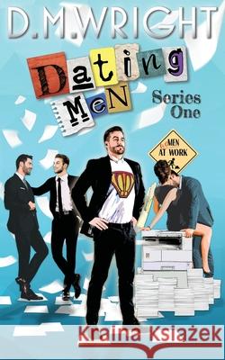 Dating Men: Series One D M Wright   9798480968279 Independently Published - książka